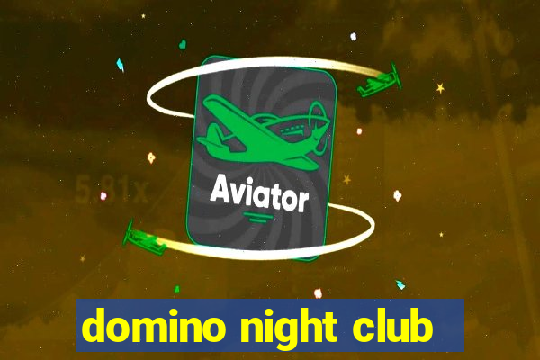 domino night club